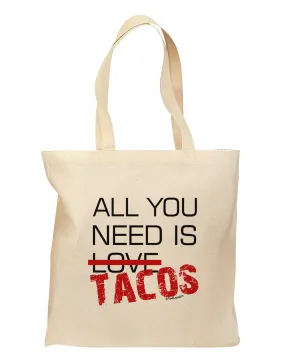 All You Need Is Tacos Grocery Tote Bag