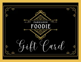Fabulous Foodie Gift Card